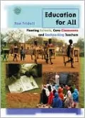 Education For All: Floating Schools, Cave Classrooms, and Backpacking Teachers (In a Perfect World Series)