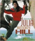 Julia Butterfly Hill: Saving the Redwoods