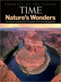 TIME Nature's Wonders: The Science and Splendor of Earth's Most Fascinating Places