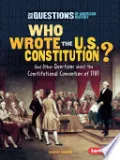 Who Wrote the U.S. Constitution? by Candice Ransom — book cover