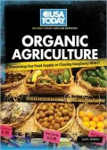Organic Agriculture: Protecting Our Food Supply or Chasing Imaginary Risks?