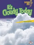 It's Cloudy Today