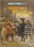 Who Was William Penn?: And Other Questions about the Founding of Pennsylvania