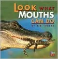 Look What Mouths Can Do