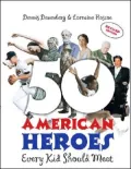 50 American Heroes Every Kid Should Meet!