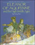 Eleanor of Aquitaine and the High Middle Ages