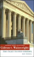 Gideon v. Wainwright: The Right to Free Counsel
