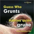 Guess Who Grunts/Adivina Quien Grune