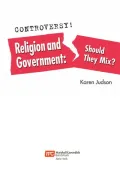 Religion and Government: Should They Mix? (Controversy!)