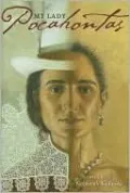 My Lady, Pocahontas