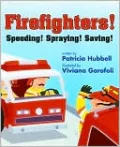 Firefighters: Speeding! Spraying! Saving!