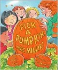 Pick a Pumpkin, Mrs. Millie!