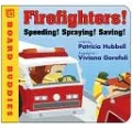 Firefighters: Speeding! Spraying! Saving!