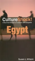 Culture Shock! Egypt: A Survival Guide to Customs and Etiquette