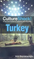 Culture Shock! Turkey: A Survival Guide to Customs and Etiquette