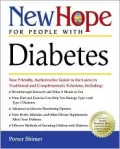 New Hope for People with Diabetes: Your Friendly, Authoritative Guide to the Latest in Traditional and Complementary Solutions