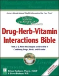 The Natural Pharmacist : From A-Z, Know the Dangers and Benefits of Combining Drugs, Herbs and Vitamins