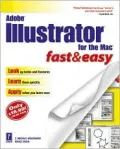 Adobe Illustrator for the Mac Fast and Easy