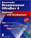Dreamweaver UltraDev 4 Fast and Easy Web Development (Fast & easy Web development)