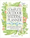 The Complete Outdoor Wedding Planner: From Rustic Settings to Elegant Garden Parties,Everything You Need to Know to Make Your Day Special