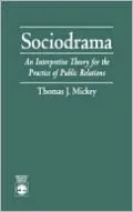 Sociodrama: An Interpretive Theory for the Practice of Public Relations