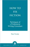 How to Fix Fiction: Techniques of a Professional Writing Consultant