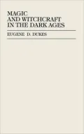 Magic And Witchcraft In The Dark Ages