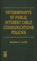 Determinants of Public Interest Cable Communications Policies