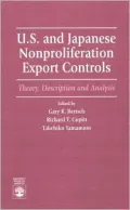 U. S. and Japanese Nonproliferation Export Controls: Theory, Description and Analysis