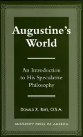 Augustine's World An Introduction to His Speculative Philosophy