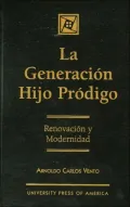 La Generaci-n Hijo Prodigo : Renovaci-n y Modernidad