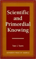 Scientific and Primordial Knowing
