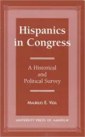 Hispanics in Congress: A Historical and Political Survey
