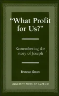 What Profit for Us? : Remembering the Story of Joseph