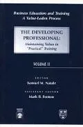 Business Education and Training A Value-Laden Process  The Developing Professional  Maintain...