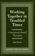 Working Together in Troubled Times: Community-Based Therapies