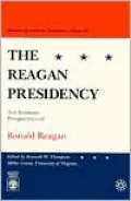 The Reagan Presidency: Ten Intimate Perspectives of Ronald Reagan, Vol. 9