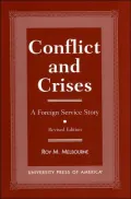 Conflict and Crisis : A Foreign Service Story