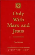 Only with Marx and Jesus