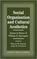 Social Organization and Cultural Aesthetics : Essays in Honor of William H. Davenport