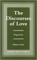 The Discourses of Love: Paganism