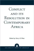Conflict And Its Resolution In Contemporary Africa, Vol. 9