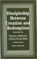 Discipleship Between Creation and Redemption