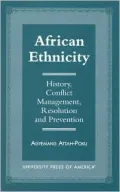 African Ethnicity: History, Conflict Management, Resolution and Prevention