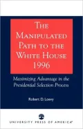 The manipulated path to the White House 1996