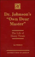 Dr. Johnson's Own Dear Master : The Life of Henry Thrale