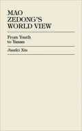 Mao Tse-Tung's World View: From Youth to Yanan