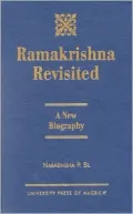 Ramakrishna Revisited A New Biography