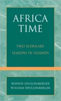 Africa Time: Two Scholars' Seasons in Uganda