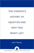 The Church's History of Injustice and Why This Priest Left